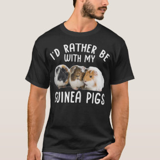 Furry Potato I'D Rather Be With My Guinea Pigs T-Shirt