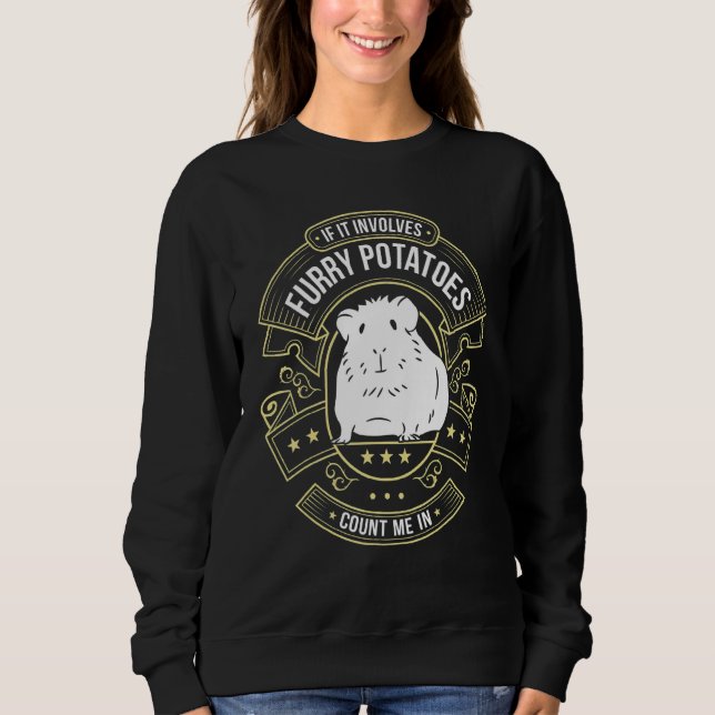 Furry Potatoes   Guinea Pig Sweatshirt (Front)