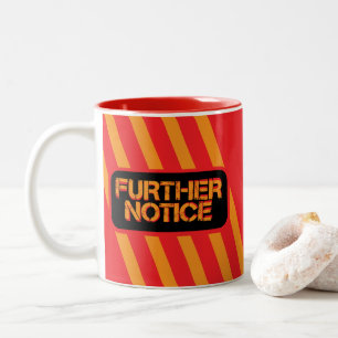Further Notice Alert Stripes Gfx Two-Tone Coffee Mug