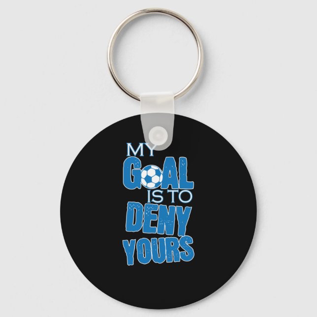 Fußball "My Goal Is To Deny Yours" Key Ring (Front)