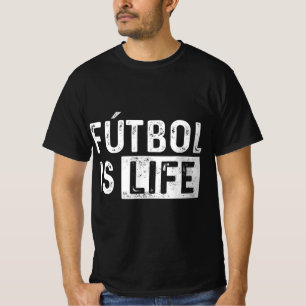 Futbol Is Life Football Lover Soccer Fun T-Shirt