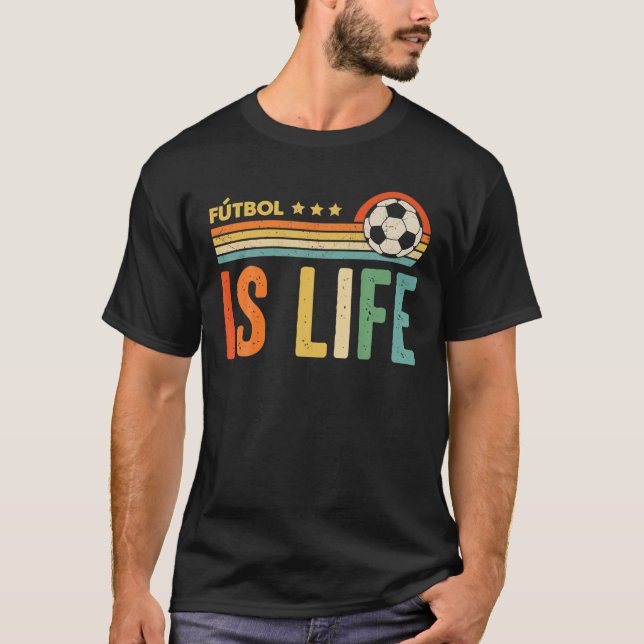Futbol Is Life Football Lover Soccer Funny Vintage T-Shirt (Front)