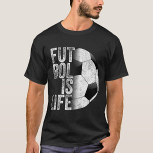Futbol Is Life Soccer Team Ball Fan Lovers Goals T T-Shirt
