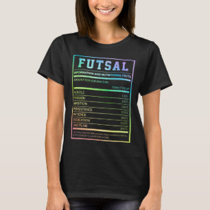 Futsal Information And Nutritional Facts Footbyll  T-Shirt