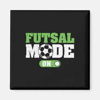 Futsal Mode On Funny Futsal Game Indoor Soccer Fut Magnet