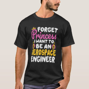 Future Aerospace Engineer Princess Aerospace Engi T-Shirt