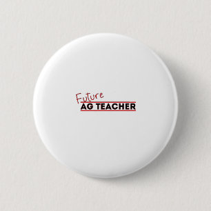 Future Ag Teacher 6 Cm Round Badge