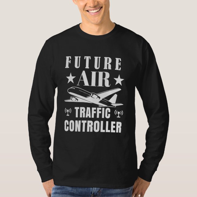 Future Air Traffic Controller Aircraft Navigation T-Shirt (Front)
