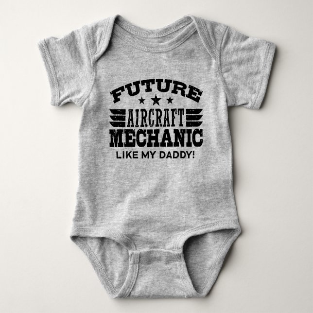 Future Aircraft Mechanic Like My Daddy Baby Bodysuit (Front)