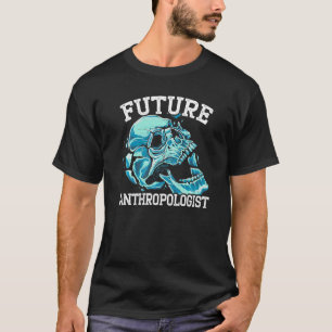 Future Anthropologist Squad Science Prehistoric An T-Shirt