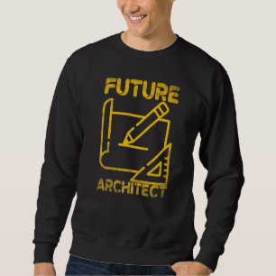 Future Architect Architecture Sweatshirt