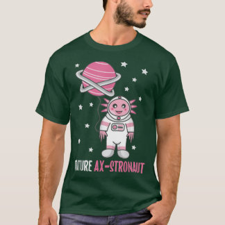 Future Astronaut Funny Aolotl Space Pun  T-Shirt
