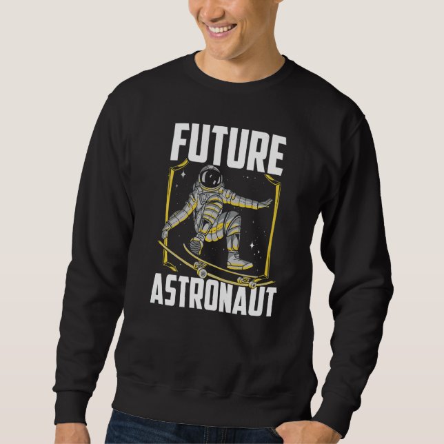 Future Astronaut Planets Space Rocket Astronomy Sweatshirt (Front)