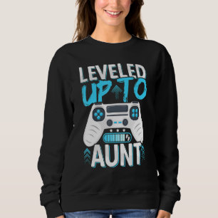 Future Aunt  Levelled Up To Aunt  Soon To Be Aunt  Sweatshirt