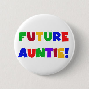 Future Auntie-Primary Colours Tshirts and Gifts 6 Cm Round Badge