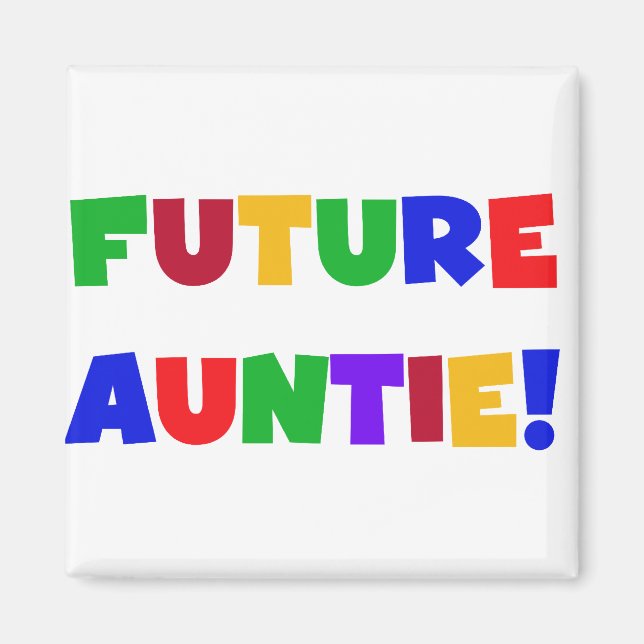 Future Auntie-Primary Colours Tshirts and Gifts Magnet (Front)