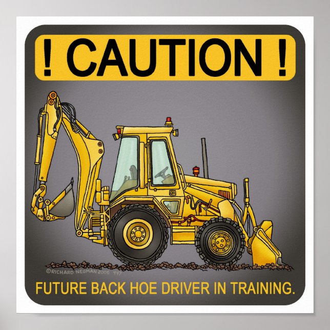 Future Backhoe Driver Poster Print (Front)