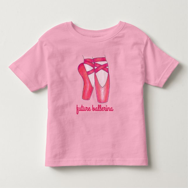 Future Ballerina Pink Ballet Pointe Toe Dance Shoe Toddler T-Shirt (Front)