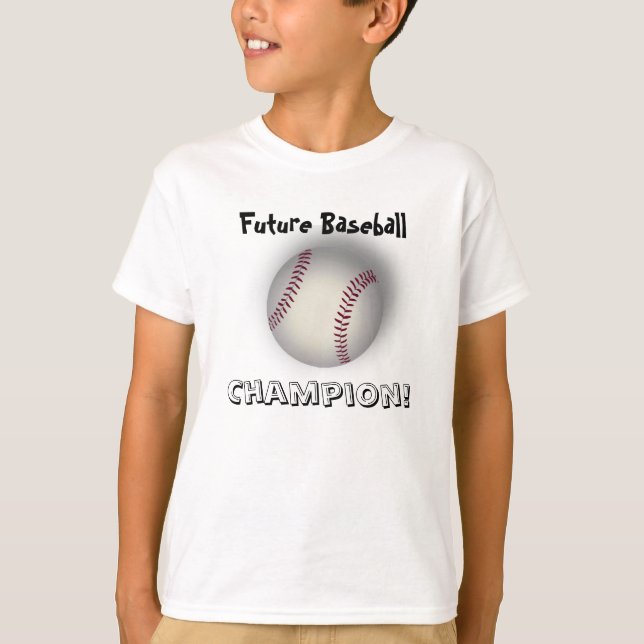 Future Baseball Champion! T-Shirt (Front)