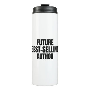 Future best selling author thermal tumbler