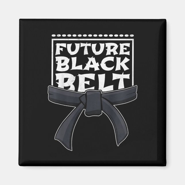 Future Black Belt  Magnet (Front)