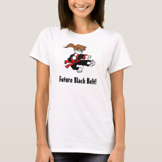 Future Black Belt! T-Shirt