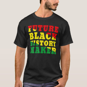Future Black History Maker African Colours Black T-Shirt