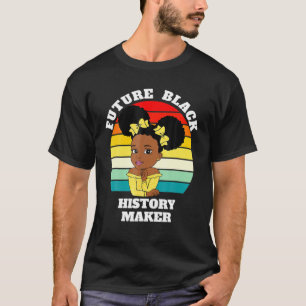 Future Black History Maker Junenth HBCU Afro Girls T-Shirt
