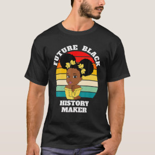 Future Black History Maker Junenth HBCU Afro Girls T-Shirt
