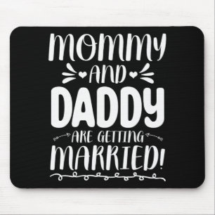 Future Bride And Groom Mum And Dad Are Getting Mar Mouse Pad