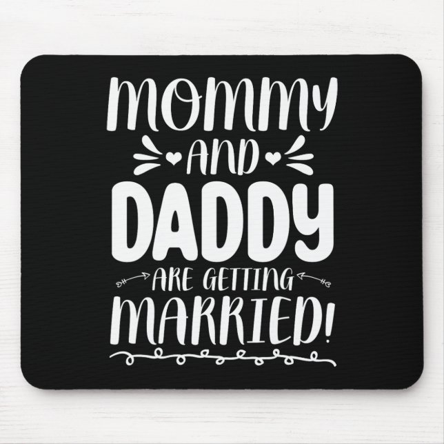 Future Bride And Groom Mum And Dad Are Getting Mar Mouse Pad (Front)