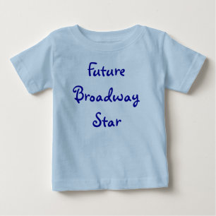 Future Broadway Star Baby T-Shirt