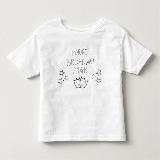 Future Broadway Star Toddler T-Shirt