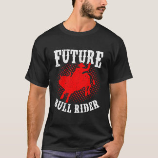 Future Bull Rider Bull Riding Mechanical Rodeo T-Shirt