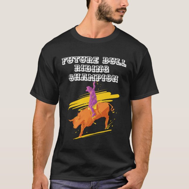 Future Bull Riding Champion T-Shirt (Front)