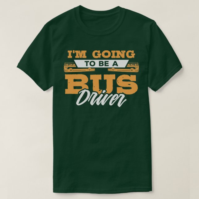 Future Bus Driver Gift Idea for Drivers T-Shirt (Design Front)