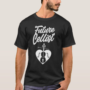 Future Cellist Player Cello Musician Instrument T-Shirt