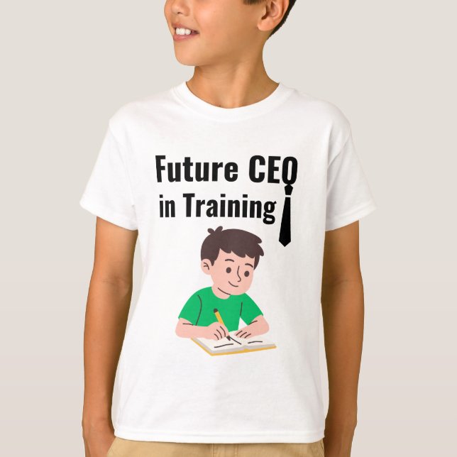 Future CEO in Training Motivational Kids Shirt (Front)