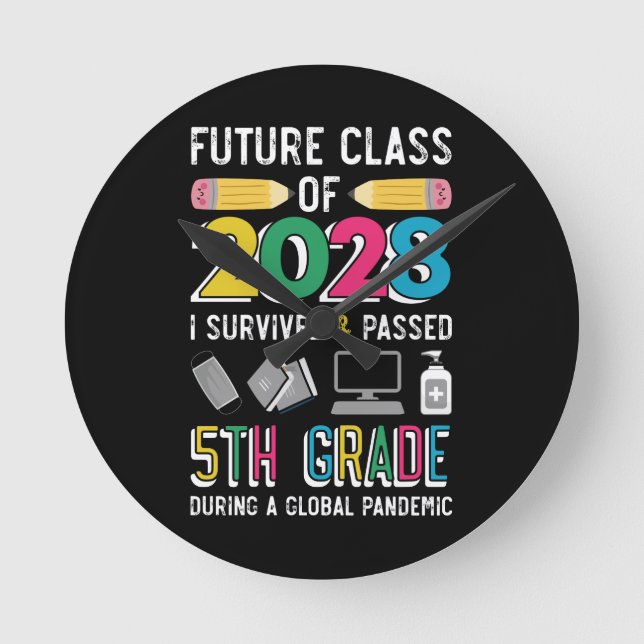 Future Class of 2028 Survived & Passed 5th Grade Round Clock (Front)