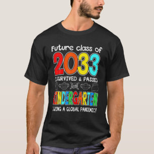 Future Class Of 2033 Kindergarten Team Back To Sch T-Shirt