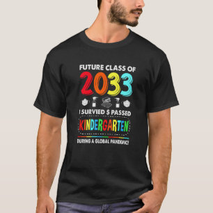 Future Class Of 2033 Kindergarten Team Back To Sch T-Shirt