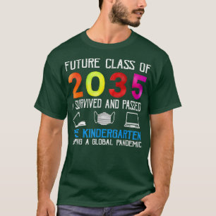 Future Class Of 2035 I Survived And Passed Pre Kin T-Shirt