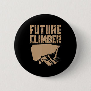 Future Climber Rock Climber Mountaineer Climbing 6 Cm Round Badge