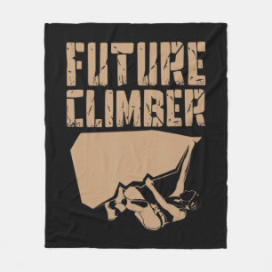 Future Climber  Rock Climber Mountaineer Climbing  Fleece Blanket