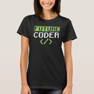 Future Coder Sayings Code Coding Programmer T-Shirt