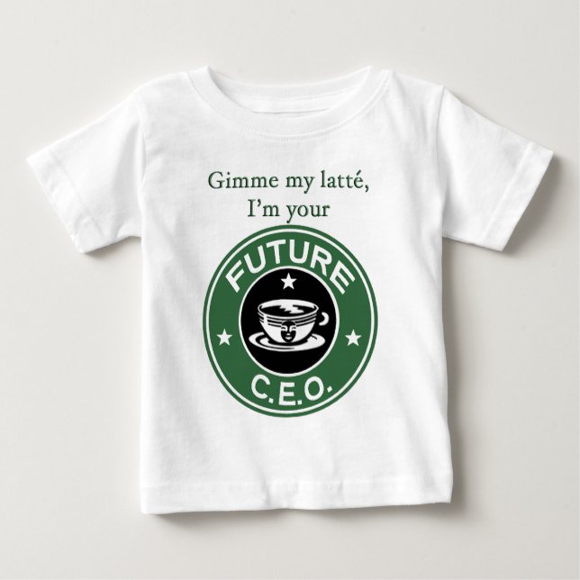 Future Coffee Chain CEO Baby T-Shirt (Front)