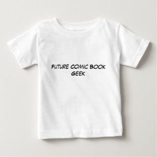 Future Comic Book Geek - Baby T-Shirt