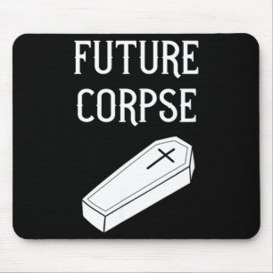 Future Corpse funny goth horror Halloween Mouse Pad