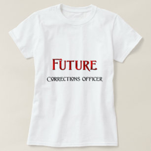 Future Corrections Officer T-Shirt