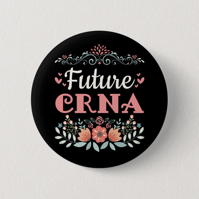 Future CRNA Nurse Anaesthetist 6 Cm Round Badge (Front)